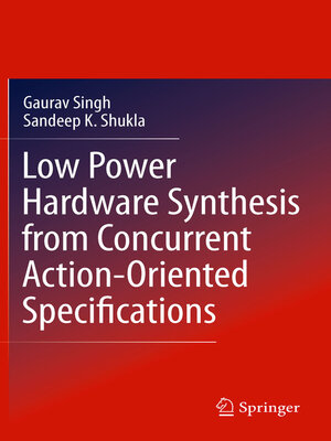 cover image of Low Power Hardware Synthesis from Concurrent Action-Oriented Specifications